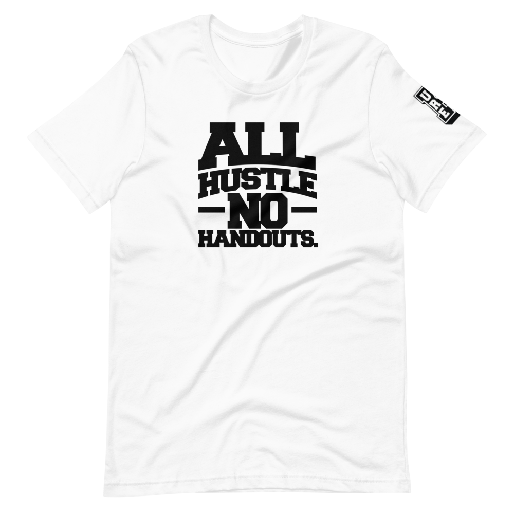 ALL HUSTLE NO HANDOUTS