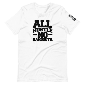 ALL HUSTLE NO HANDOUTS